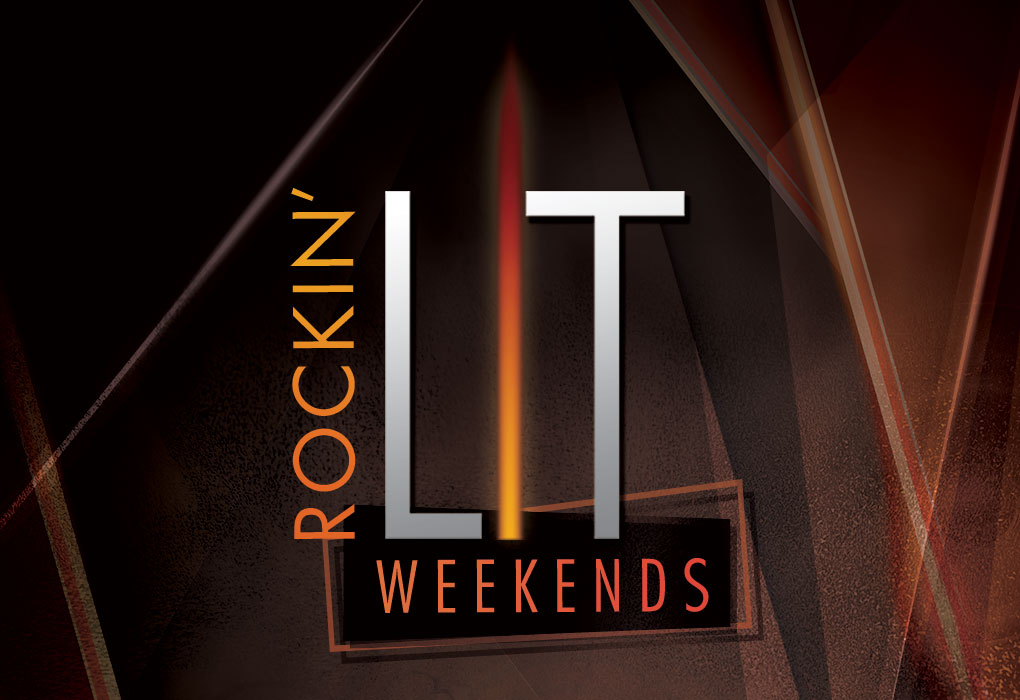 Rockin' Lit Weekends