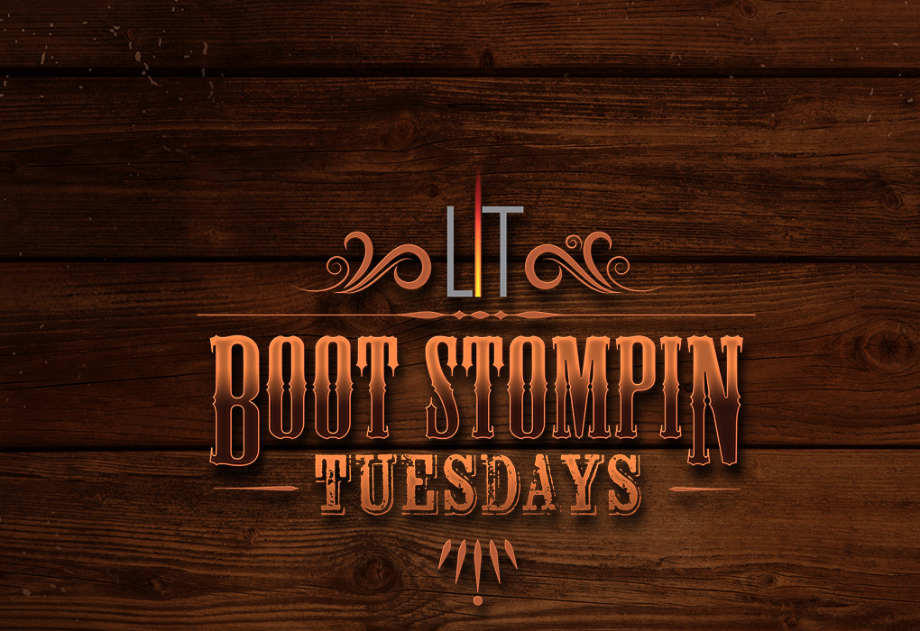 Boot Stompin' Tuesdays