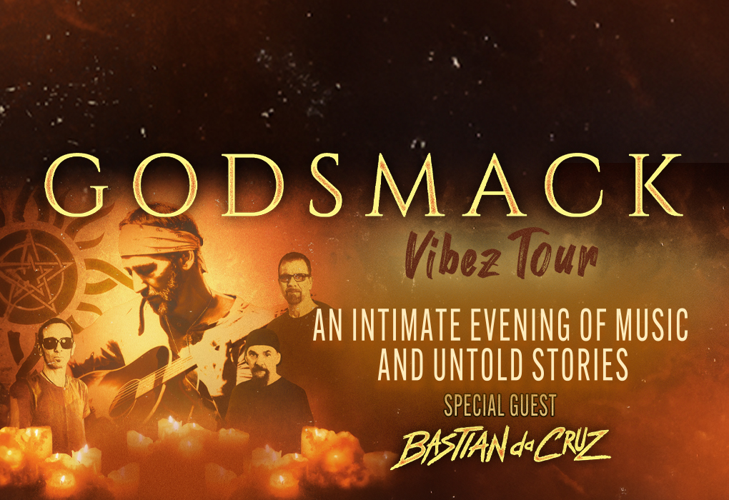 Godsmack Vibez Tour An Intimate Evening of Music and Untold Stories special guest Bastian da Cruz