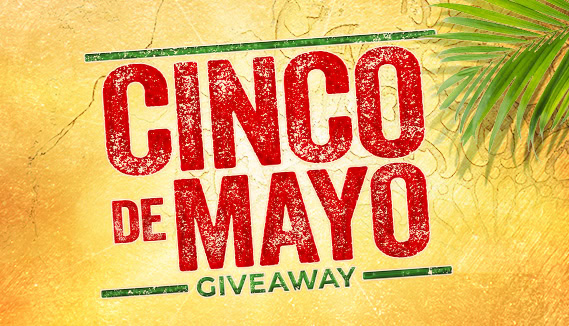 Cinco de Mayo Giveaway