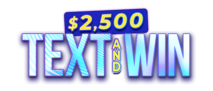 $2,500 Text and Win